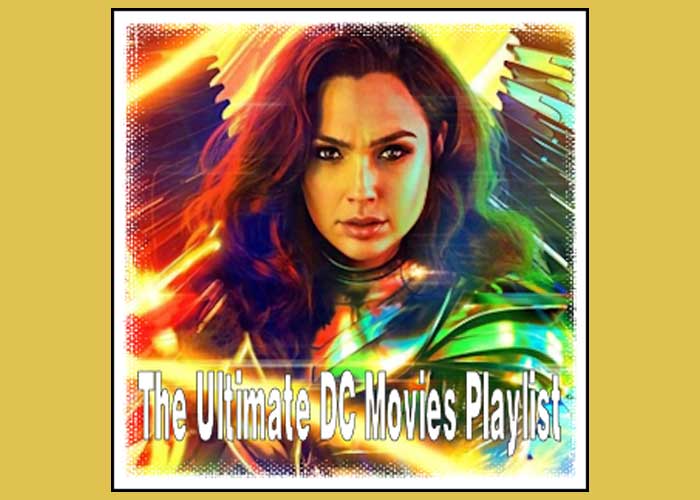 Ultimate DC Movies Playlist